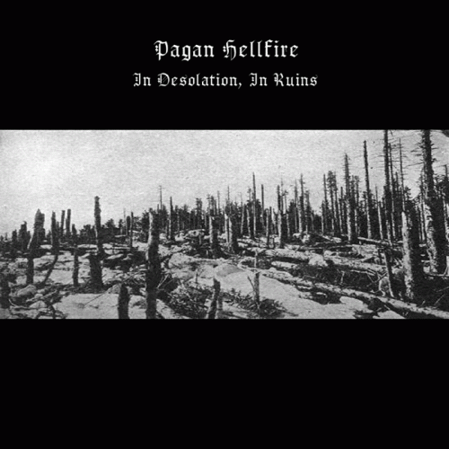 Pagan Hellfire : In Desolation, in Ruins Pagan Hellfire : In Desolation, in Ruins